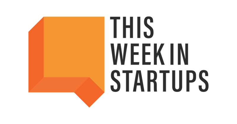 This Week in Startups